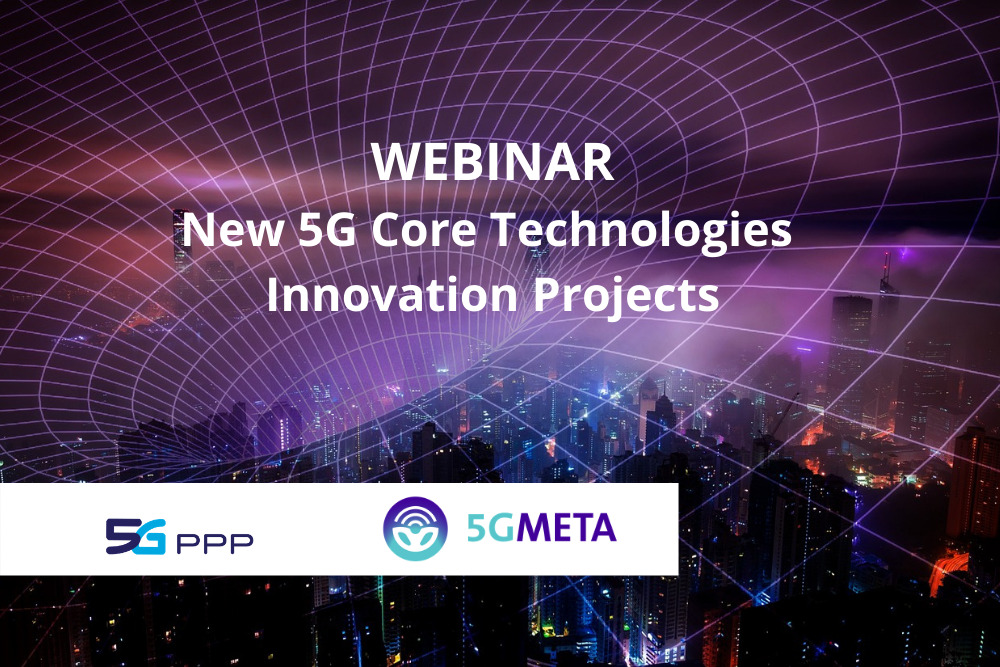 5G PPP Webinar: New 5G Core Technologies Innovation Projects